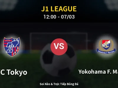 Kết Quả: FC Tokyo 3-0 Yokohama F. Marinos – Highlight & Bàn Thắng | J1 League