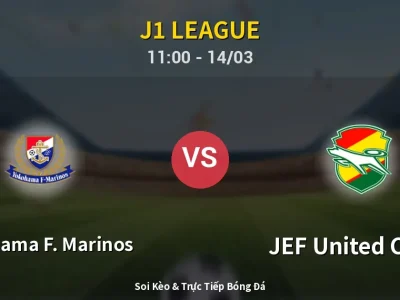 Soi Kèo Yokohama F. Marinos vs JEF United Chiba – 11:00 14/03 | Nhận Định, Dự Đoán Tỷ Số