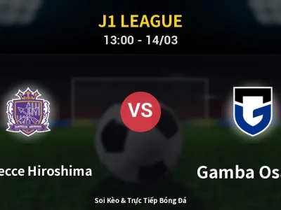 Kết Quả: Sanfrecce Hiroshima 2-0 Gamba Osaka – Highlight & Bàn Thắng | J1 League