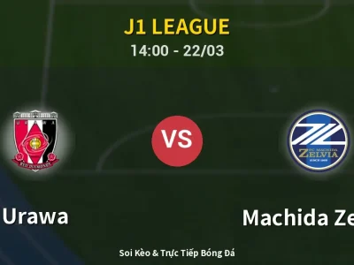 Soi Kèo Urawa vs Machida Zelvia – 14:00 22/03 | Nhận Định, Dự Đoán Tỷ Số