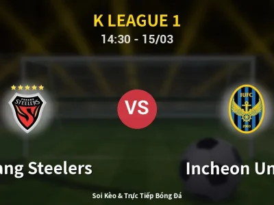 Kết Quả: Pohang Steelers 1-1 Incheon United – Highlight & Bàn Thắng | K League 1