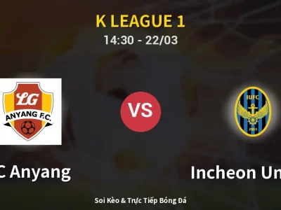 Soi Kèo FC Anyang vs Incheon United – 14:30 22/03 | Nhận Định, Dự Đoán Tỷ Số