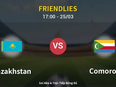 Soi Kèo Kazakhstan vs Comoros – 17:00 25/03 | Nhận Định, Dự Đoán Tỷ Số