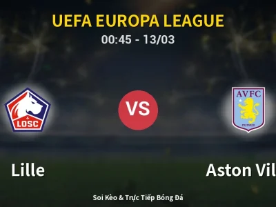 Kết Quả: Lille 0-1 Aston Villa – Highlight & Bàn Thắng | UEFA Europa League