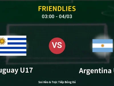 Kết Quả: Uruguay U17 1-2 Argentina U17 – Highlight & Bàn Thắng | Friendlies