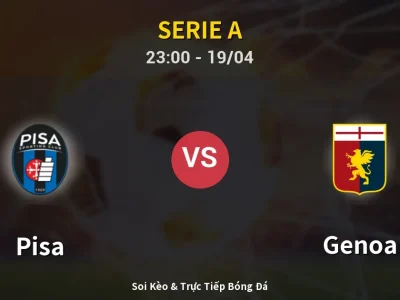 Soi Kèo Pisa vs Genoa – 23:00 19/04 | Nhận Định, Dự Đoán Tỷ Số