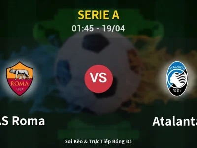 Kết Quả: AS Roma 1-1 Atalanta – Highlight & Bàn Thắng | Serie A