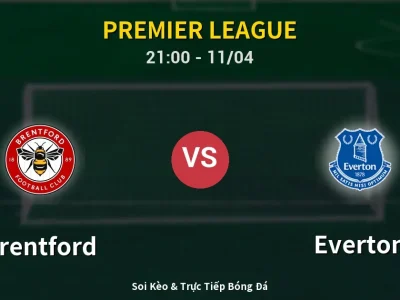 Soi Kèo Brentford vs Everton – 21:00 11/04 | Nhận Định, Dự Đoán Tỷ Số