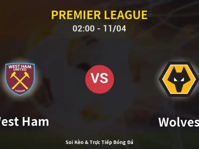 Soi Kèo West Ham vs Wolves – 02:00 11/04 | Nhận Định, Dự Đoán Tỷ Số