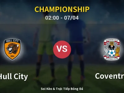 Kết Quả: Hull City 0-0 Coventry – Highlight & Bàn Thắng | Championship