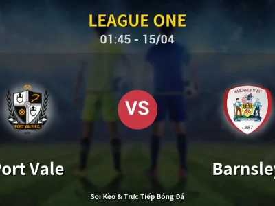 Kết Quả: Port Vale 0-0 Barnsley – Highlight & Bàn Thắng | League One