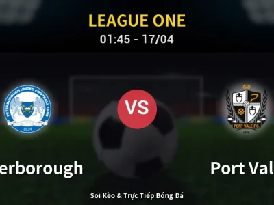 Soi Kèo Peterborough vs Port Vale – 01:45 17/04 | Nhận Định, Dự Đoán Tỷ Số