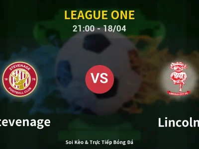 Soi Kèo Stevenage vs Lincoln – 21:00 18/04 | Nhận Định, Dự Đoán Tỷ Số