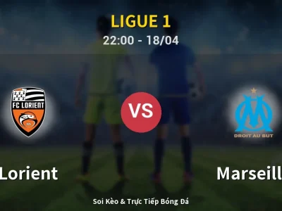 Soi Kèo Lorient vs Marseille – 22:00 18/04 | Nhận Định, Dự Đoán Tỷ Số