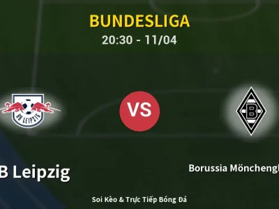 Soi Kèo RB Leipzig vs Borussia Mönchengladbach – 20:30 11/04 | Nhận Định, Dự Đoán Tỷ Số