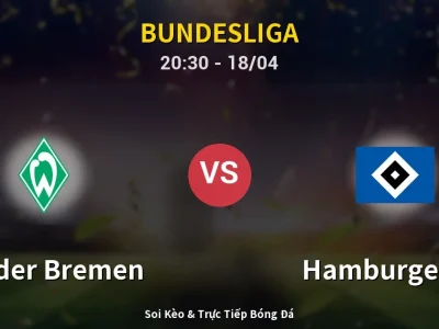 Soi Kèo Werder Bremen vs Hamburger SV – 20:30 18/04 | Nhận Định, Dự Đoán Tỷ Số