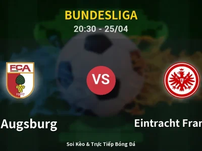 Soi Kèo FC Augsburg vs Eintracht Frankfurt – 20:30 25/04 | Nhận Định, Dự Đoán Tỷ Số