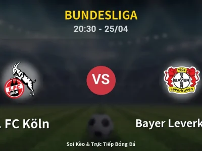Soi Kèo 1. FC Köln vs Bayer Leverkusen – 20:30 25/04 | Nhận Định, Dự Đoán Tỷ Số