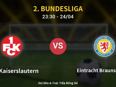 Soi Kèo 1. FC Kaiserslautern vs Eintracht Braunschweig – 23:30 24/04 | Nhận Định, Dự Đoán Tỷ Số