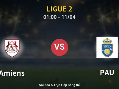 🔴 Trực Tiếp: Amiens 0-1 PAU – Link Xem Ligue 2 (Full HD)