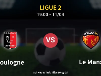 Soi Kèo Boulogne vs Le Mans – 19:00 11/04 | Nhận Định, Dự Đoán Tỷ Số