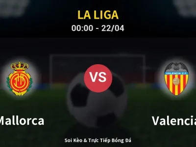Kết Quả: Mallorca 1-1 Valencia – Highlight & Bàn Thắng | La Liga