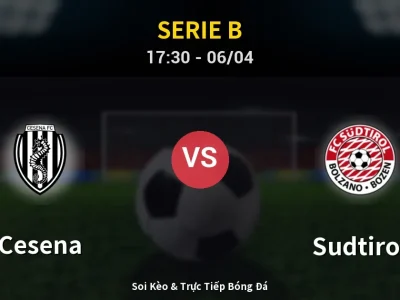 🔴 Trực Tiếp: Cesena 1-1 Sudtirol – Link Xem Serie B (Full HD)