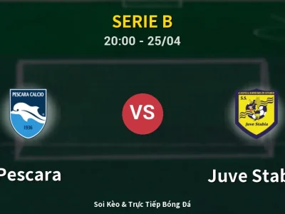 Soi Kèo Pescara vs Juve Stabia – 20:00 25/04 | Nhận Định, Dự Đoán Tỷ Số