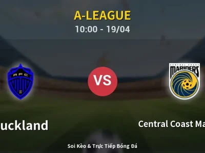 Kết Quả: Auckland 0-1 Central Coast Mariners – Highlight & Bàn Thắng | A-League