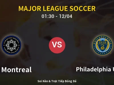 Kết Quả: CF Montreal 1-2 Philadelphia Union – Highlight & Bàn Thắng | Major League Soccer