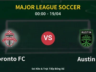 Kết Quả: Toronto FC 3-3 Austin – Highlight & Bàn Thắng | Major League Soccer
