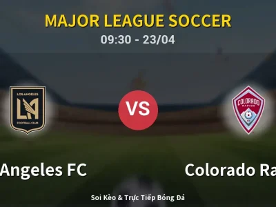 Kết Quả: Los Angeles FC 0-0 Colorado Rapids – Highlight & Bàn Thắng | Major League Soccer