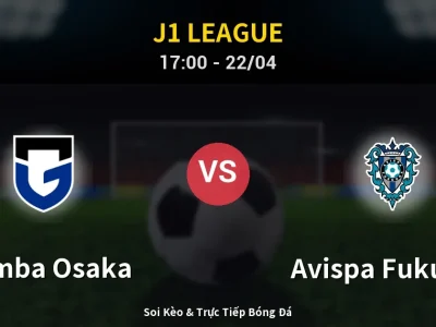 🔴 Trực Tiếp: Gamba Osaka 1-2 Avispa Fukuoka – Link Xem J1 League (Full HD)