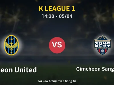 Soi Kèo Incheon United vs Gimcheon Sangmu FC – 14:30 05/04 | Nhận Định, Dự Đoán Tỷ Số