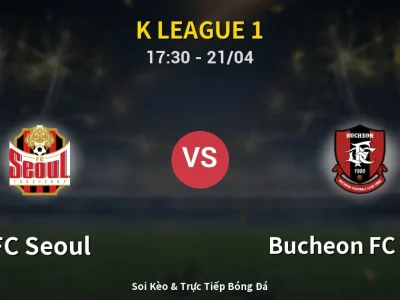 Kết Quả: FC Seoul 3-0 Bucheon FC 1995 – Highlight & Bàn Thắng | K League 1