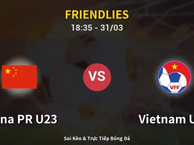 Kết Quả: China PR U23 1-0 Vietnam U23 – Highlight & Bàn Thắng | Friendlies