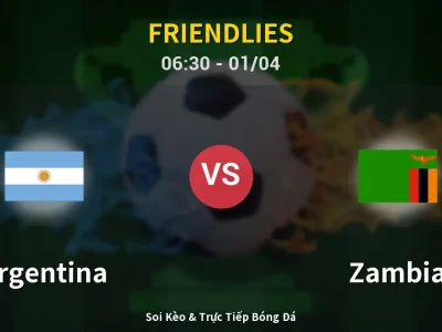 Kết Quả: Argentina 5-0 Zambia – Highlight & Bàn Thắng | Friendlies