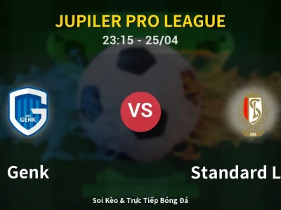 Soi Kèo Genk vs Standard Liege – 23:15 25/04 | Nhận Định, Dự Đoán Tỷ Số