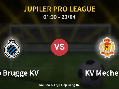 Kết Quả: Club Brugge KV 6-1 KV Mechelen – Highlight & Bàn Thắng | Jupiler Pro League