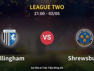 Soi Kèo Gillingham vs Shrewsbury – 21:00 02/05 | Nhận Định, Dự Đoán Tỷ Số