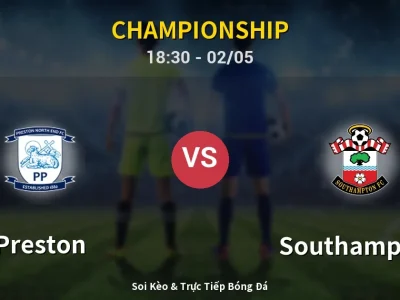 Soi Kèo Preston vs Southampton – 18:30 02/05 | Nhận Định, Dự Đoán Tỷ Số