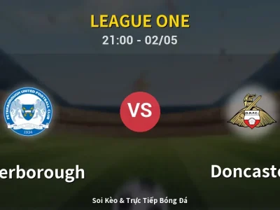 Soi Kèo Peterborough vs Doncaster – 21:00 02/05 | Nhận Định, Dự Đoán Tỷ Số