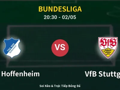 Soi Kèo 1899 Hoffenheim vs VfB Stuttgart – 20:30 02/05 | Nhận Định, Dự Đoán Tỷ Số