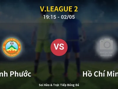 Soi Kèo Bình Phước vs Hồ Chí Minh II – 19:15 02/05 | Nhận Định, Dự Đoán Tỷ Số