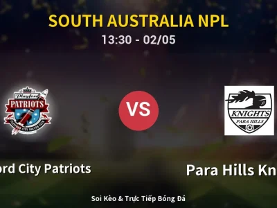 Soi Kèo Playford City Patriots vs Para Hills Knights – 13:30 02/05 | Nhận Định, Dự Đoán Tỷ Số