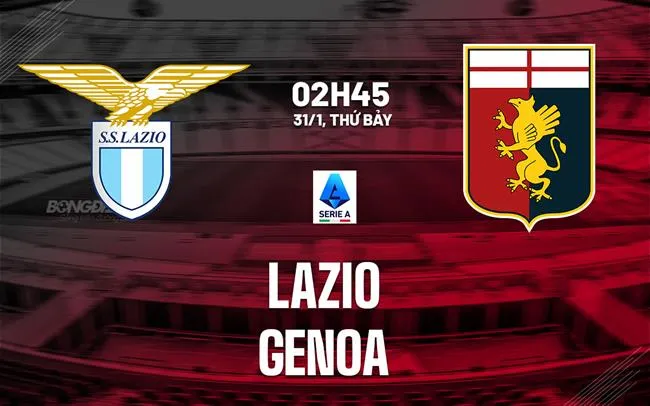 nhan dinh bong da du doan Lazio vs Genoa vdqg italia serie a hom nay nhan dinh bong da du doan Lazio vs Genoa vdqg italia serie a hom nay